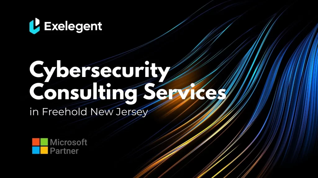Cybersecurity Consulting Services in Freehold New Jersey