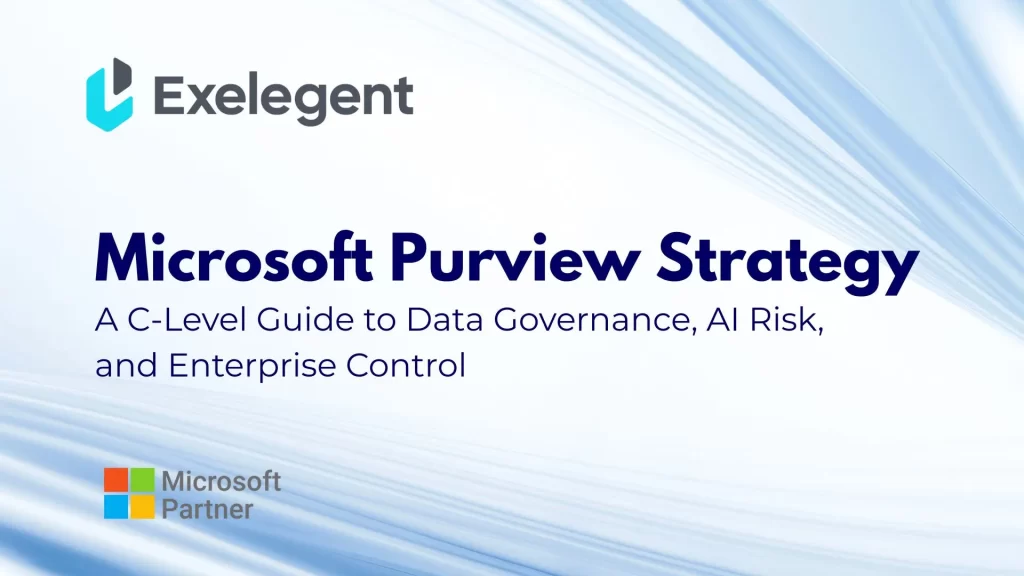 Microsoft Purview Strategy: A C-Level Guide to Data Governance, AI Risk, and Enterprise Control