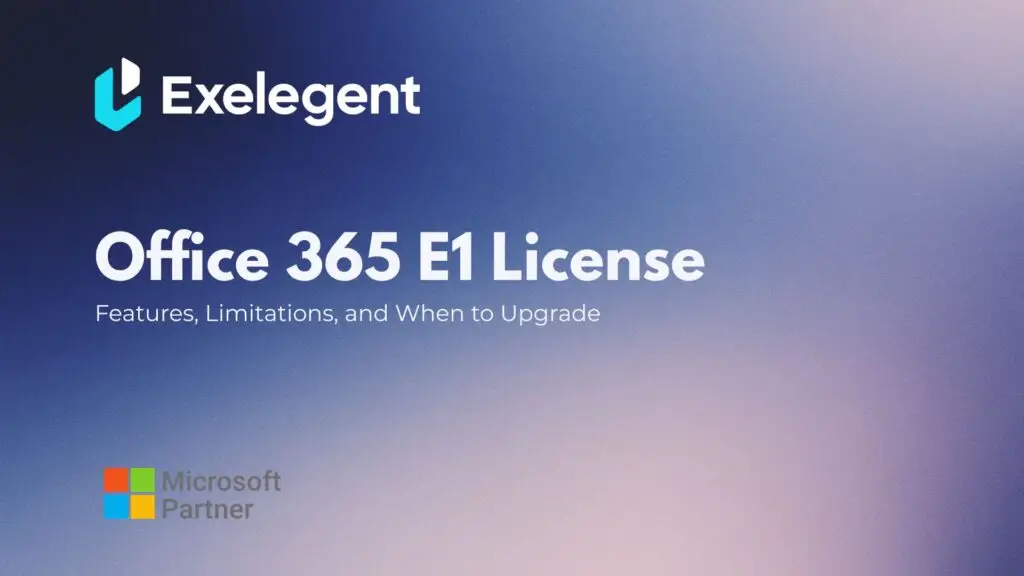 Office 365 E1 License: Features, Limitations, and When to Upgrade 25 Office 365 E1 License