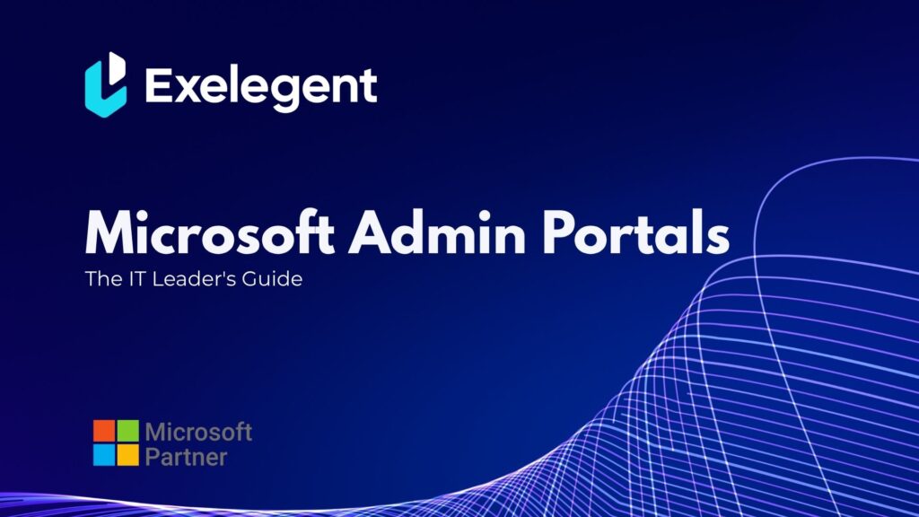Microsoft Admin Portals: The IT Leader's Guide 5 Microsoft Admin Portals: The IT Leader's Guide